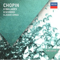 Decca Virtuoso : Arrau - Chopin Ballades and Scherzos